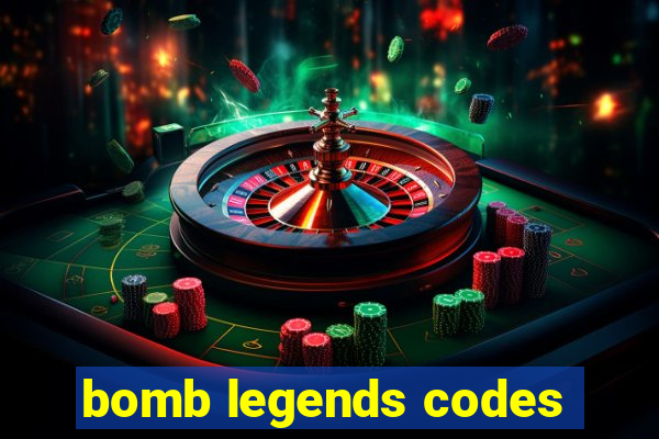 bomb legends codes